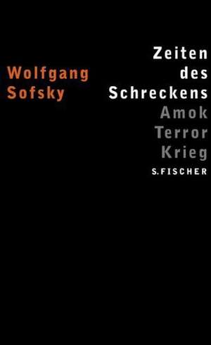 Zeiten des Schreckens de Wolfgang Sofsky