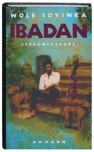 Ibadan de Wole Soyinka