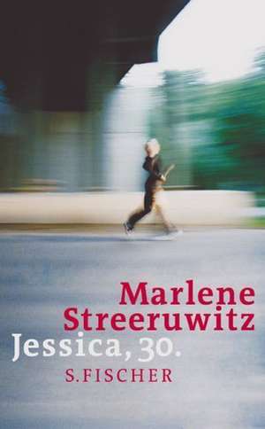 Jessica, 30 de Marlene Streeruwitz