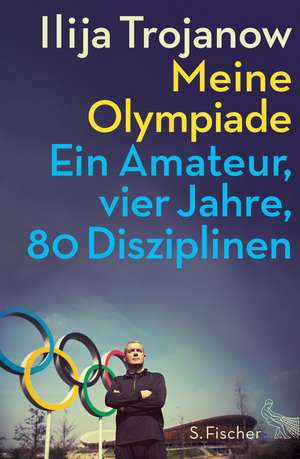 Trojanow, I: Meine Olympiade