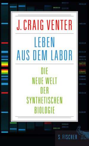 Leben aus dem Labor de J. Craig Venter