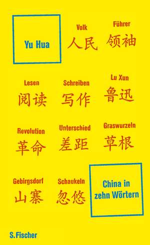 Yu Hua: China in zehn Wörtern