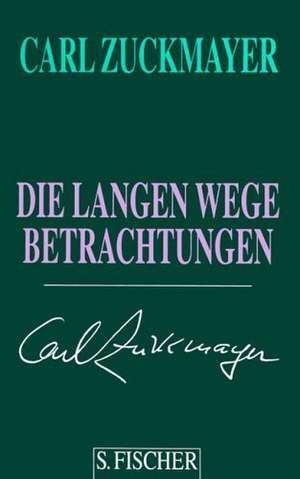 Die langen Wege de Carl Zuckmayer