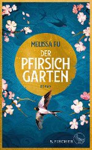 Der Pfirsichgarten de Melissa Fu