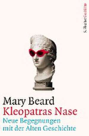 Kleopatras Nase de Mary Beard