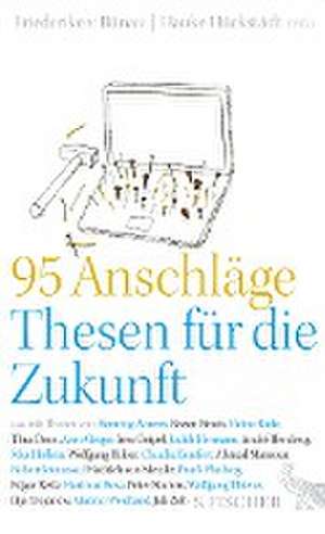 95 Anschläge - Thesen für die Zukunft de Hauke Hückstädt