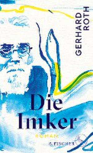 Die Imker de Gerhard Roth