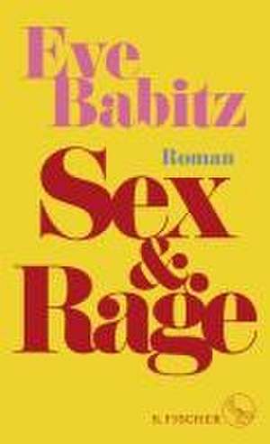 Sex & Rage de Eve Babitz