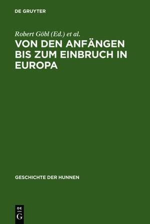 Von den Anfängen bis zum Einbruch in Europa de Robert Göbl