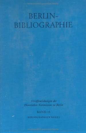 Berlin-Bibliographie bis 1960: Senatsbibliothek Berlin de Hans Herzfeld