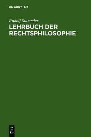 Lehrbuch der Rechtsphilosophie de Rudolf Stammler