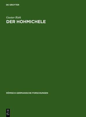 Der Hohmichele: Ein Fürstengrabhügel der späten Hallstattzeit bei der Heuneburg. Heuneburgstudien I de Gustav Riek