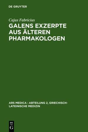 Galens Exzerpte aus älteren Pharmakologen de Cajus Fabricius