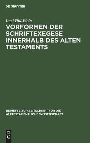 Vorformen der Schriftexegese innerhalb des Alten Testaments: Untersuchungen zum literarischen Werden der auf Amos, Hosea und Micha zurückgehenden Bücher im hebräischen Zwölfprophetenbuch de Ina Willi-Plein