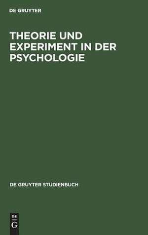 Theorie und Experiment in der Psychologie: Eine grundlagenkritische Untersuchung de Klaus Holzkamp