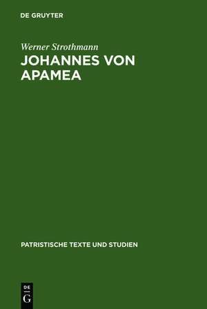 Johannes von Apamea: [Hauptband]. Beiheft: Sechs Gespräche mit Thomasios, der Briefwechsel zwischen Thomasios und Johannes und drei an Thomasios gerichtete Abhandlungen de Werner Strothmann