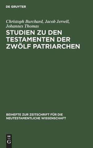 Studien zu den Testamenten der Zwölf Patriarchen de Christoph Burchard