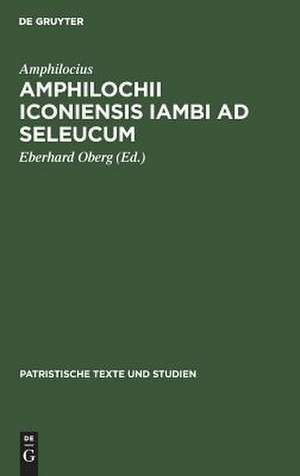 Amphilochii Iconiensis Iambi ad seleucum de Amphilocius