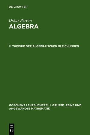 Theorie der algebraischen Gleichungen de Oskar Perron