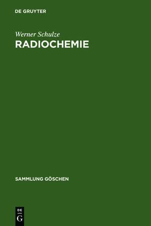 Radiochemie de Werner Schulze