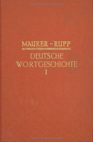 Deutsche Wortgeschichte. Band 1 de Friedrich Maurer