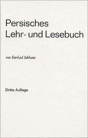 Persisches Lehr- und Lesebuch für die Umgangssprache de Farhad Sobhani