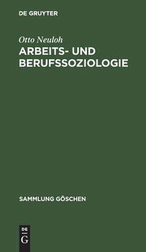 Arbeits- und Berufssoziologie de Otto Neuloh