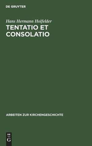 Tentatio et consolatio: Studien zu Bugenhagens "Interpretatio in Librum Psalmorum" de Hans H. Holfelder