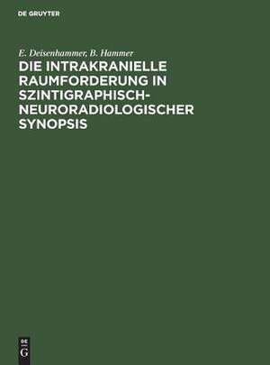 Die intrakranielle Raumforderung in szintigraphisch-neuroradiologischer Synopsis de E. Deisenhammer