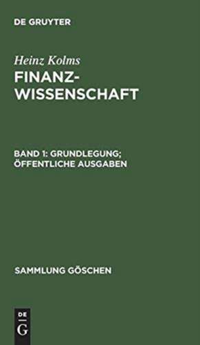 Grundlegung; Öffentliche Ausgaben de Heinz Kolms