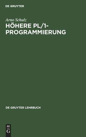 Höhere PL/1-Programmierung de Arno Schulz