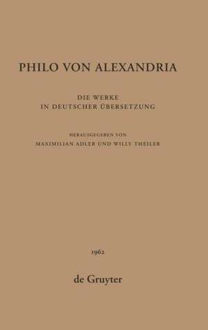 Philo von Alexandria: Die Werke in deutscher Übersetzung. Band 6 de Philo von Alexandria