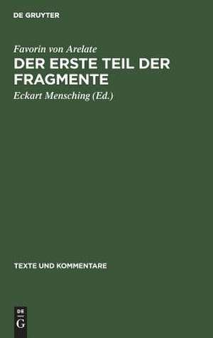 Der erste Teil der Fragmente: Memorabilien und Omnigena historia de Favorin von Arelate