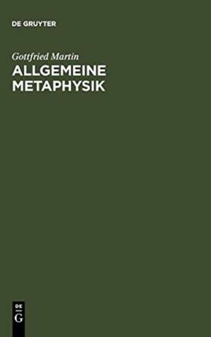 Allgemeine Metaphysik de Gottfried Martin