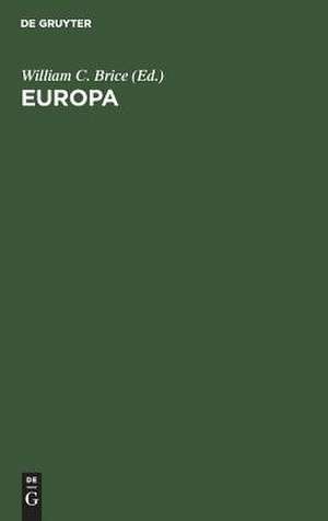 Europa: Studien zur Geschichte und Epigraphik der frühen Aegaeis. Festschrift für Ernst Grumach de William C. Brice