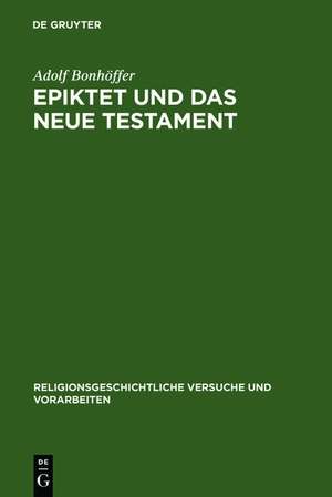 Epiktet und das Neue Testament de Adolf Bonhöffer