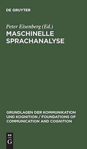 Maschinelle Sprachanalyse: Beiträge zur automatischen Sprachbearbeitung I. de Peter Eisenberg