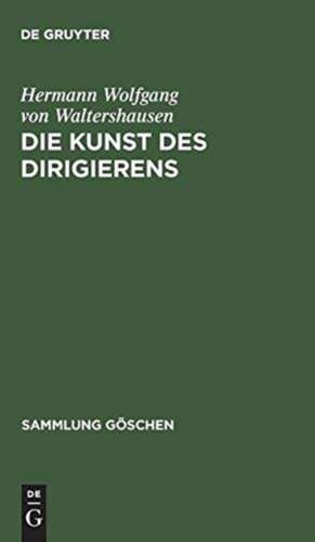 Die Kunst des Dirigierens de Hermann Wolfgang von Waltershausen