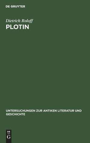 Plotin: Die Grossschrift III,8 - V,8 - V,5 - II,9 de Dietrich Roloff