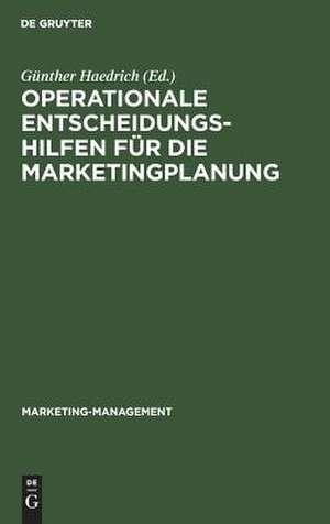 Operationale Entscheidungshilfen für die Marketingplanung de Günther Haedrich