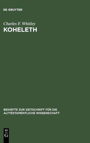 Koheleth: His Language and Thought de Charles F. Whitley