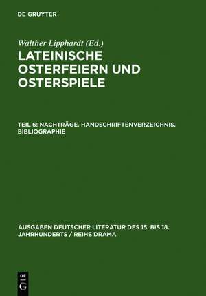 Nachträge. Handschriftenverzeichnis. Bibliographie de Walther Lipphardt