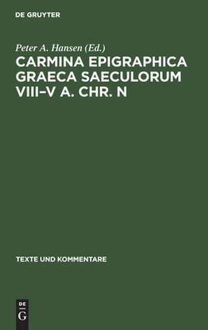 Carmina Epigraphica Graeca Saeculorum VIII-V a. Chr. n de Peter A. Hansen