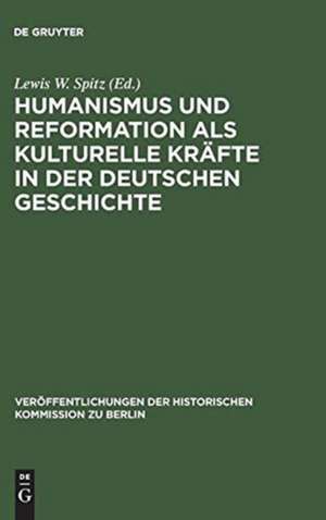 Humanismus und Reformation als kulturelle Kräfte in der deutschen Geschichte: Ein Tagungsbericht de Otto Büsch