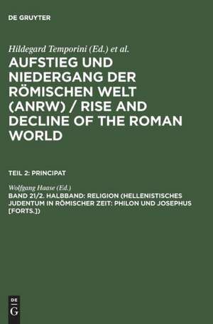 Religion (Hellenistisches Judentum in römischer Zeit: Philon und Josephus [Forts.]) de Wolfgang Haase