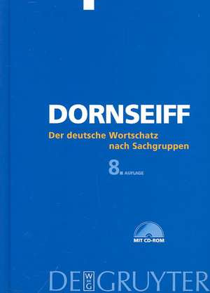 Der deutsche Wortschatz nach Sachgruppen. Mit CD-ROM de Franz Dornseiff