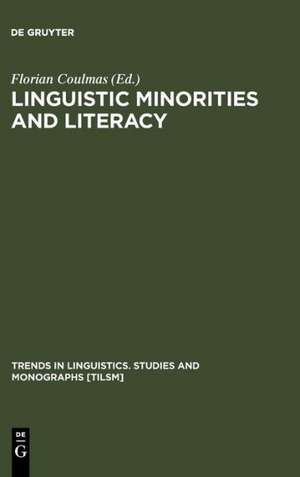 Linguistic Minorities and Literacy: Language Policy Issues in Developing Countries de Florian Coulmas