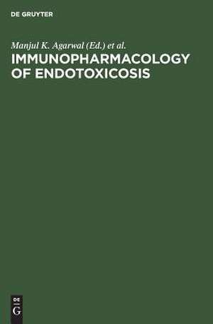 Immunopharmacology of endotoxicosis: proceedings of the 5th International Congress of Immunology satellite workshop, Kyoto, Japan, August 27, 1983 de Manjul K. Agarwal