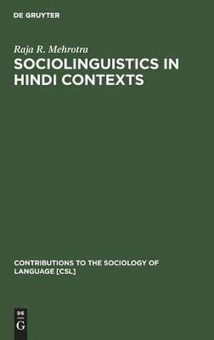 Sociolinguistics in Hindi Contexts de Raja R. Mehrotra