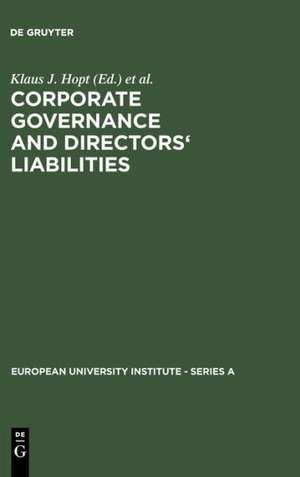 Corporate Governance and Directors' Liabilities: Legal, Economic and Sociological Analyses on Corporate Social Responsibility de Klaus J. Hopt